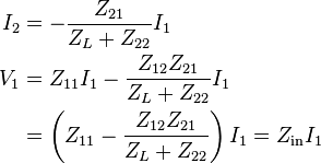 \begin{align}
  I_2 &= -\frac{Z_{21}}{Z_L + Z_{22}} I_1 \\
  V_1 &= Z_{11} I_1 - \frac{Z_{12} Z_{21}}{Z_L + Z_{22}} I_1 \\
      &= \left(Z_{11} - \frac{Z_{12} Z_{21}}{Z_L + Z_{22}}\right) I_1 = Z_\mathrm{in} I_1
\end{align}