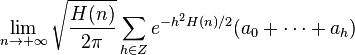  \lim_{n\rightarrow +\infty}\sqrt{\frac{H(n)}{2\pi}}\sum_{h\in Z} e^{-h^2H(n)/2}(a_0+\cdots+a_h)