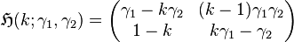 \mathfrak{H}(k; \gamma_1, \gamma_2) =
\begin{pmatrix}
\gamma_1 - k\gamma_2 & (k - 1) \gamma_1\gamma_2 \\
1 - k                &  k\gamma_1 - \gamma_2
\end{pmatrix}