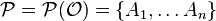 {\mathcal P} = {\mathcal P}({\mathcal O}) =  \{A_1, \ldots A_n\}