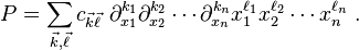 P=\sum_{\vec{k}, \vec{\ell}} c_{\vec{k} \vec{\ell}} \,\, \partial_{x_1}^{k_1} \partial_{x_2}^{k_2} \cdots \partial_{x_n}^{k_n} x_1^{\ell_1} x_2^{\ell_2} \cdots x_n^{\ell_n}  ~.