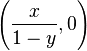 \left(\frac{x}{1-y},0\right)