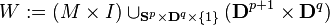  W := (M\times I) \cup_{\mathbf{S}^p\times \mathbf{D}^q\times \{1\}} (\mathbf{D}^{p+1}\times \mathbf{D}^q)