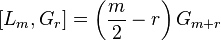 [ L_m , G_r ] = \left( \frac{m}{2} - r \right) G_{m+r} 