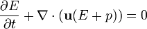 
{\partial E\over\partial t}+
\nabla\cdot(\bold u(E+p))=0