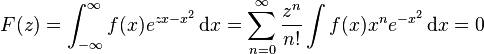 F(z) = \int_{-\infty}^\infty f(x) e^{z x - x^2} \, \mathrm{d}x = \sum_{n=0}^\infty \frac{z^n}{n!}\int f(x) x^n e^{- x^2} \, \mathrm{d}x = 0