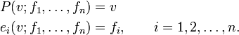 \begin{align}
P(v; f_1,\dots, f_n) & = v\\
e_i(v; f_1,\dots, f_n) & = f_i, \qquad i=1,2,\dots,n.
\end{align}
