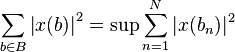 \sum_{b \in B} \left|x (b)\right|^2 = \sup \sum_{n=1}^N |x(b_n)|^2