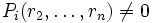 P_i(r_2,\ldots,r_n)\neq 0