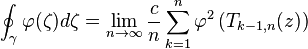 \oint_{\gamma}\varphi (\zeta )d\zeta =\lim_{n\to \infty}\frac{c}{n}\sum_{k=1}^{n}\varphi^2 \left (T_{k-1,n}(z) \right )