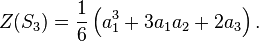 Z(S_3) = \frac{1}{6}
\left( a_1^3 + 3 a_1 a_2 + 2 a_3 \right).