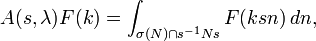  \displaystyle A(s,\lambda)F(k)=\int_{\sigma(N)\cap s^{-1}Ns} F(ksn)\, dn,