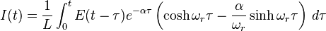 I(t) = \frac{1}{L}\int_{0}^{t} E(t-\tau) e^{-\alpha\tau} \left ( \cosh \omega_r\tau - { \alpha \over \omega_r } \sinh \omega_r\tau \right ) \, d\tau