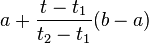 a + \frac{t-t_1}{t_2-t_1}(b-a)