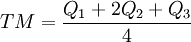 TM= \frac{Q_1 + 2Q_2 + Q_3}{4}