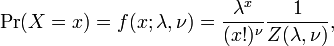 
\Pr(X = x) = f(x; \lambda, \nu) = \frac{\lambda^x}{(x!)^\nu}\frac{1}{Z(\lambda,\nu)}, 