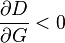  \frac{\partial D}{\partial G} < 0 \; 