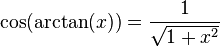 \cos(\arctan(x)) = \frac{1}{\sqrt{1+x^2}}