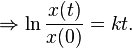 \Rightarrow \ln \frac{x(t)}{x(0)} =  kt  .