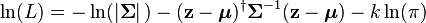 \ln(L) = -\ln (|\boldsymbol\Sigma|\,) -(\mathbf{z}-\boldsymbol\mu)^\dagger\boldsymbol\Sigma^{-1}(\mathbf{z}-\boldsymbol\mu) -k\ln(\pi)