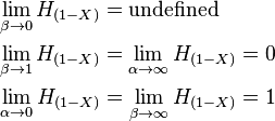  \begin{align}
&\lim_{\beta\to  0} H_{(1-X)} = \text{undefined} \\
&\lim_{\beta\to  1} H_{(1-X)} = \lim_{\alpha\to  \infty} H_{(1-X)}  =  0 \\
&\lim_{\alpha\to 0} H_{(1-X)} = \lim_{\beta\to  \infty} H_{(1-X)} = 1
\end{align}