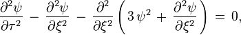  
  \frac{\partial^2 \psi}{\partial \tau^2}\, 
  -\, \frac{\partial^2 \psi}{\partial \xi^2}\, 
  -\, \frac{\partial^2}{\partial \xi^2} 
    \left(\, 
      3\, \psi^2\, 
      +\, \frac{\partial^2 \psi}{\partial \xi^2}\,
    \right)\, =\, 0,
