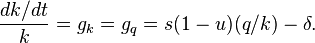 \frac {dk/dt}{k} = g_k=g_q=s(1-u)(q/k)-\delta.