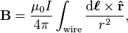  \mathbf{B} = \frac{\mu_0I}{4\pi}\int_{\mathrm{wire}}\frac{\mathrm{d}\boldsymbol{\ell} \times \mathbf{\hat r}}{r^2},