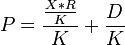 P = \frac{\frac{X*R}{K}}{K} + \frac{D}{K}