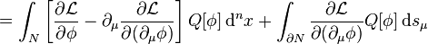 =\int_N \left[\frac{\partial\mathcal{L}}{\partial\phi}-
\partial_\mu\frac{\partial\mathcal{L}}{\partial(\partial_\mu\phi)}\right]Q[\phi] \, \mathrm{d}^nx +
\int_{\partial N} \frac{\partial\mathcal{L}}{\partial(\partial_\mu\phi)}Q[\phi] \, \mathrm{d}s_\mu 
