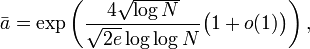 \bar a = \exp\left(\frac{4\sqrt{\log N}}{\sqrt{2e}\log\log N}\bigl(1+o(1)\bigr)\right),