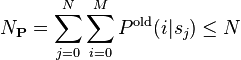 N_\mathbf{P} = \sum_{j=0}^N \sum_{i=0}^M P^{\text{old}}(i|s_j) \leq N