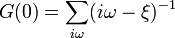  G(0) = \sum_{i\omega}(i\omega-\xi)^{-1}