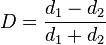 D = \frac{d_1-d_2}{d_1+d_2} 