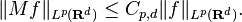  \Vert Mf\Vert_{L^p (\mathbf{R}^d)}\leq C_{p,d}\Vert f\Vert_{L^p(\mathbf{R}^d)}.