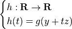 \begin{cases} h : \mathbf{R} \to \mathbf{R} \\ h(t) = g(y+tz) \end{cases}