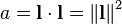 a=\mathbf{l}\cdot\mathbf{l}=\left\Vert\mathbf{l}\right\Vert^2