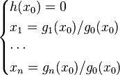 
\begin{cases}
h(x_0)=0\\
x_1=g_1(x_0)/g_0(x_0)\\
\cdots\\
x_n=g_n(x_0)/g_0(x_0)
\end{cases}
