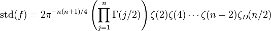 \operatorname{std}(f) = 2\pi^{-n(n+1)/4}\left(\prod_{j=1}^n\Gamma(j/2)\right) \zeta(2)\zeta(4)\cdots \zeta(n-2)\zeta_D(n/2)