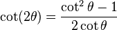  \cot (2\theta) = \frac{\cot^2 \theta - 1}{2 \cot \theta}