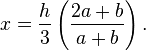 x = \frac{h}{3} \left( \frac{2a+b}{a+b}\right).