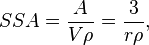 SSA = \frac{A}{V\rho} = \frac{3}{r\rho},