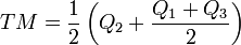 TM= \frac{1}{2}\left(Q_2 + \frac{Q_1 + Q_3}{2}\right)