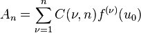 A_{n} = \sum_{\nu=1}^{n} C(\nu, n) f^{(\nu)}(u_{0})