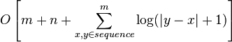 O\left[m + n + \sum_{x,y\in sequence}^m \log(|y-x| + 1)\right]