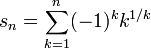 s_n = \sum_{k=1}^n (-1)^k k^{1/k}