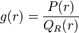 
g(r)=\frac{P(r)}{Q_{R}(r)}
