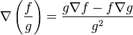  \nabla\left(\frac{f}{g}\right) = \frac{g\nabla f - f\nabla g}{g^2}