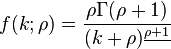 
 f(k;\rho) = \frac{\rho\Gamma(\rho+1)}{(k+\rho)^{\underline{\rho+1}}}
