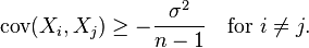  \operatorname{cov} (X_i,X_j) \ge - \frac{\sigma^2}{n-1} \quad\text{for }i \ne j.